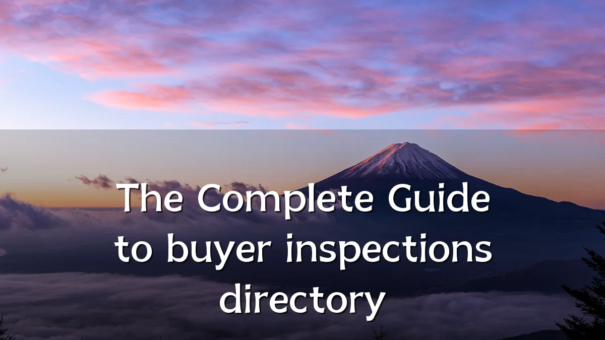 The Complete Guide to buyer inspections directory