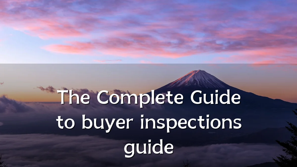 The Complete Guide to buyer inspections guide