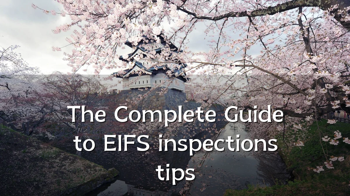 The Complete Guide to EIFS inspections tips