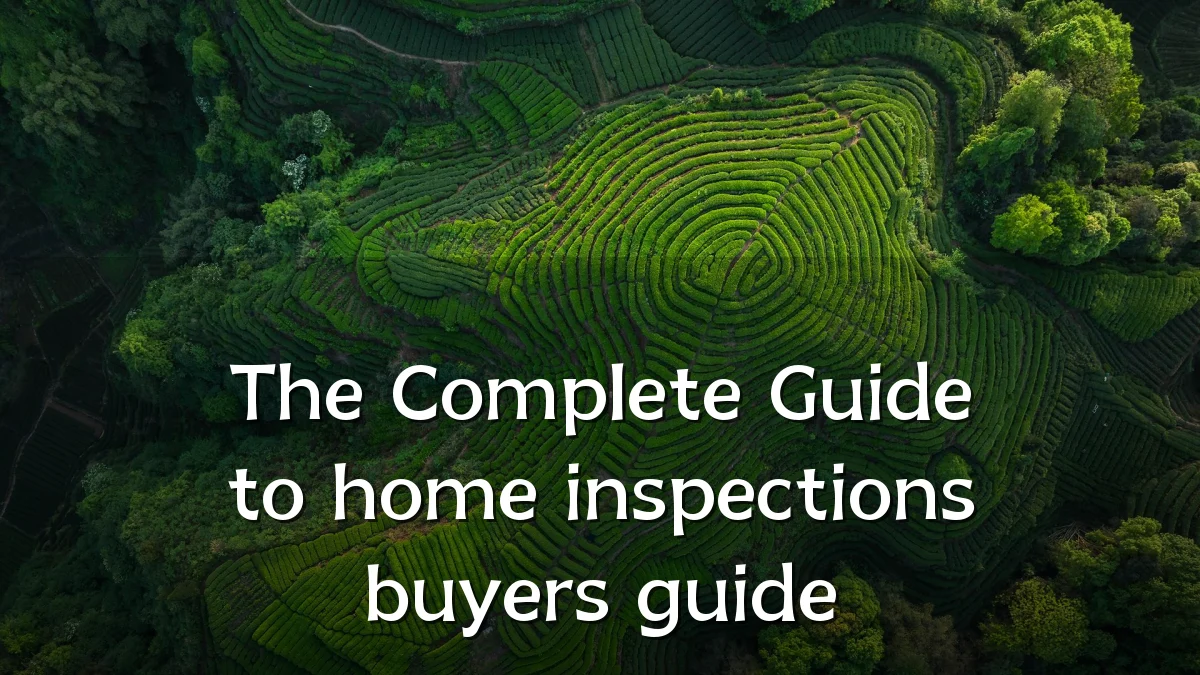 The Complete Guide to home inspections buyers guide