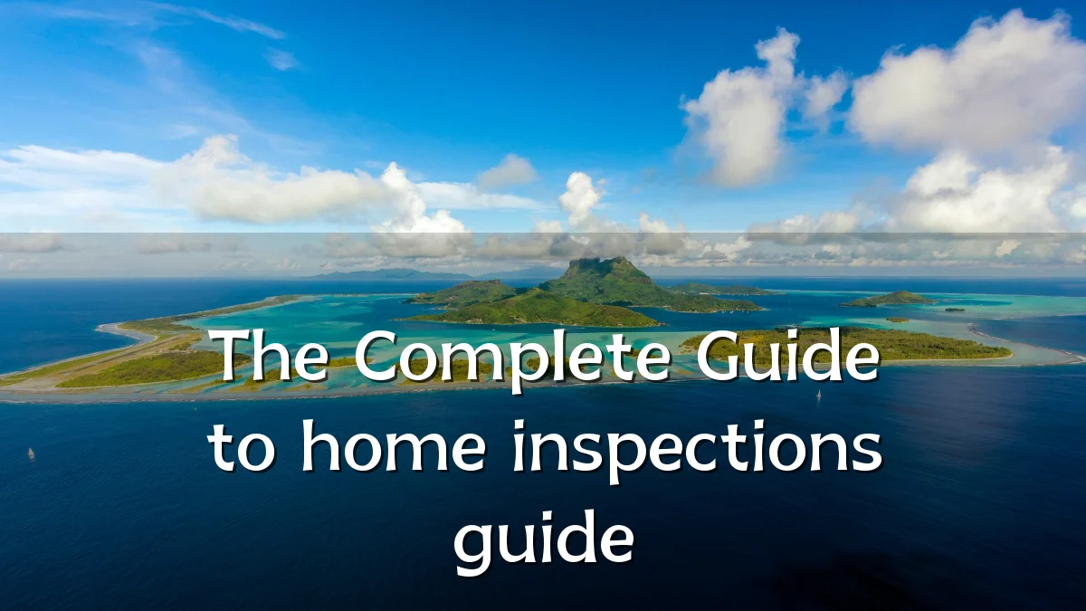 The Complete Guide to home inspections guide