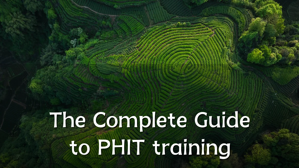 The Complete Guide to PHIT training