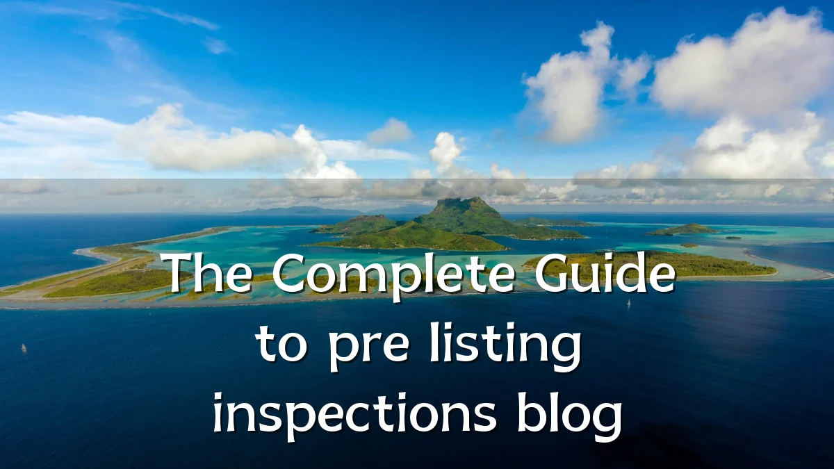 The Complete Guide to pre listing inspections blog