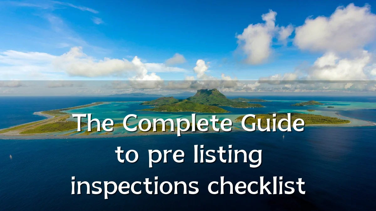 The Complete Guide to pre listing inspections checklist
