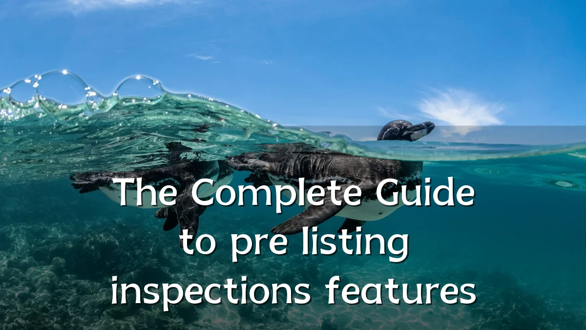 The Complete Guide to pre listing inspections features