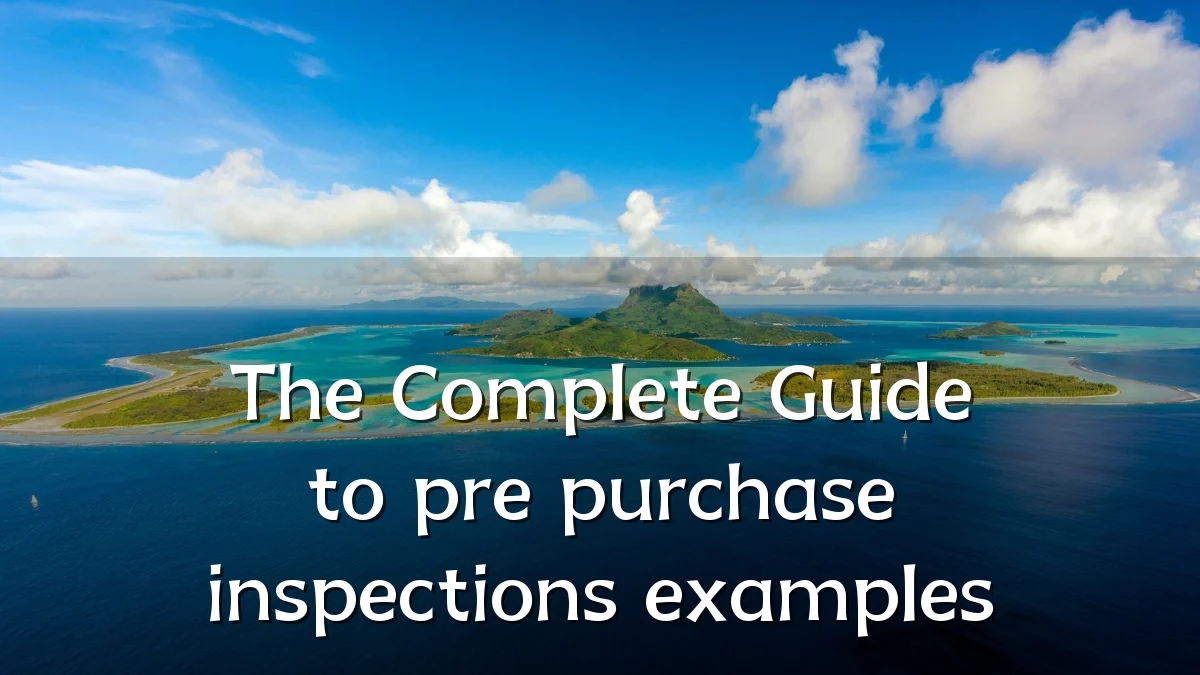 The Complete Guide to pre purchase inspections examples