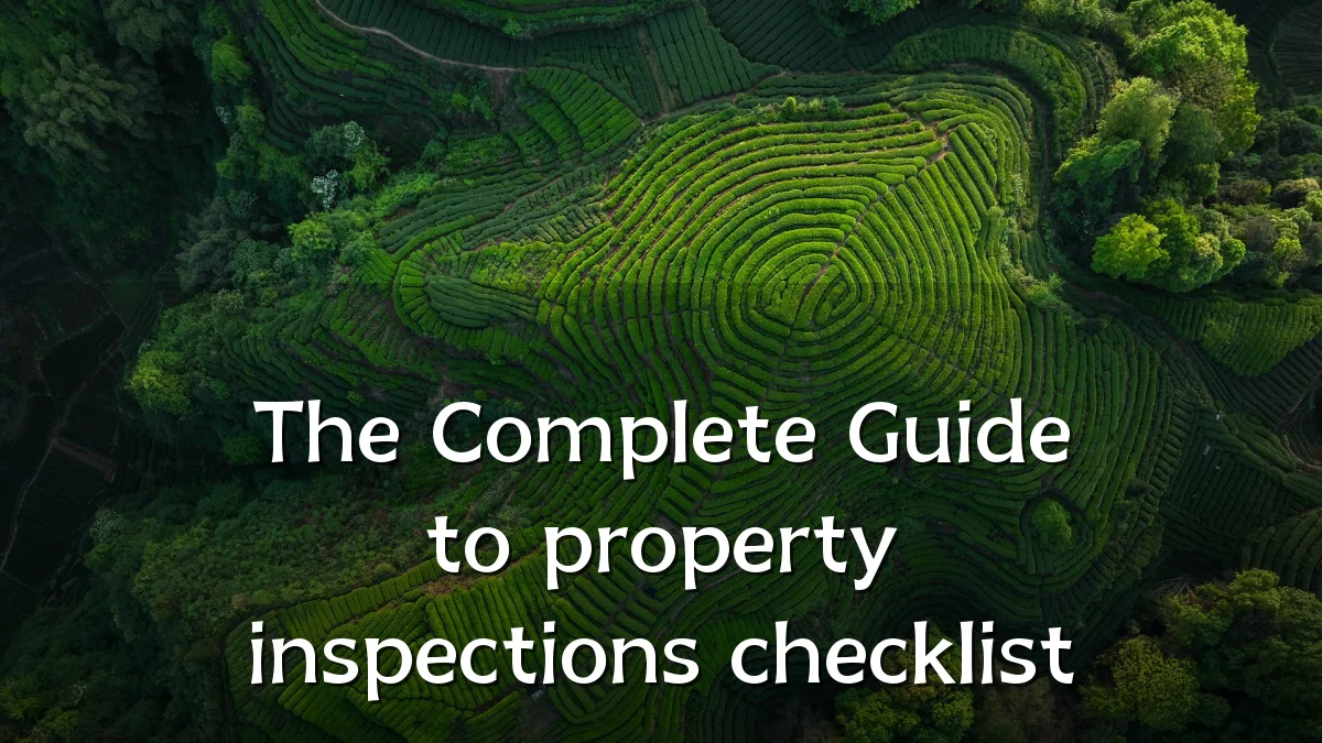 The Complete Guide to property inspections checklist