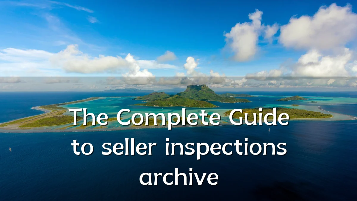 The Complete Guide to seller inspections archive