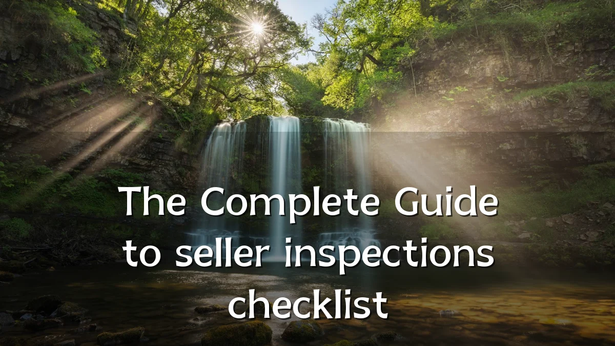 The Complete Guide to seller inspections checklist