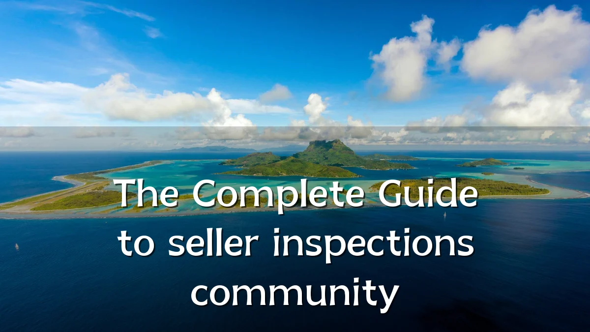 The Complete Guide to seller inspections community
