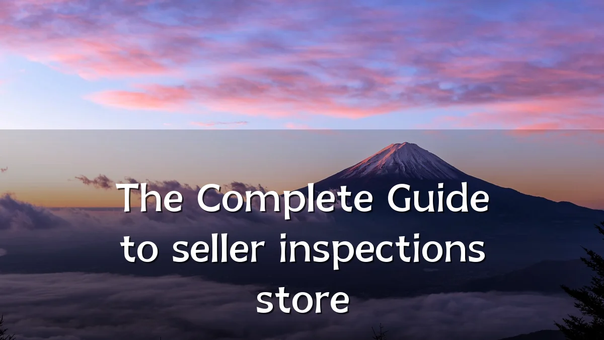 The Complete Guide to seller inspections store