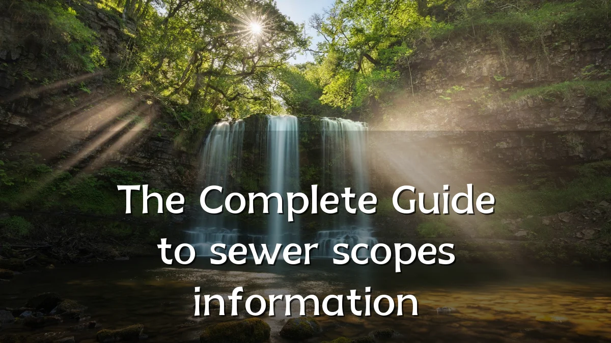 The Complete Guide to sewer scopes information