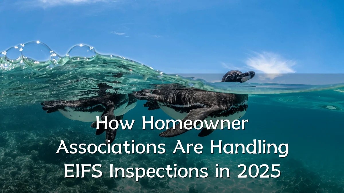 How Homeowner Associations Are Handling EIFS Inspections in 2025
